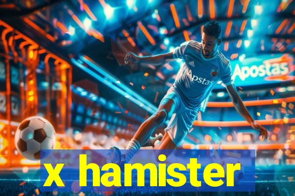 x hamister